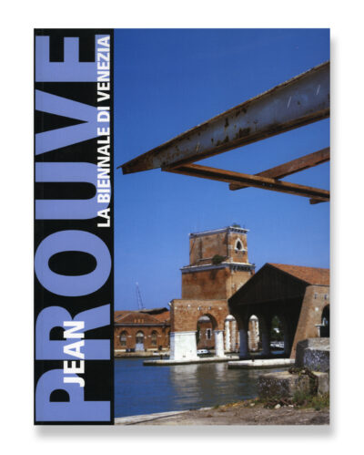 JEAN PROUVÉ | LA BIENNALE DI VENEZIA