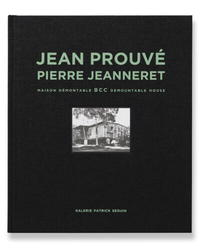 JEAN PROUVÉ - PIERRE JEANNERET MAISON DÉMONTABLE BCC, 1941 - VOL. 3