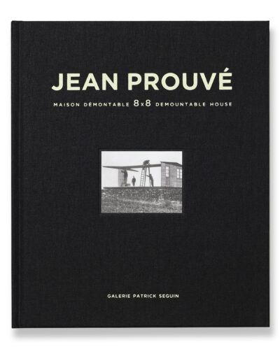 JEAN PROUVÉ MAISON DÉMONTABLE 8x8, 1944 - VOL. 2