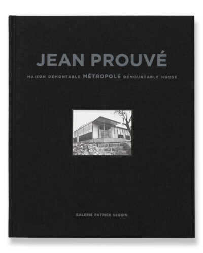 JEAN PROUVÉ MAISON DÉMONTABLE MÉTROPOLE, 1949 - VOL. 7