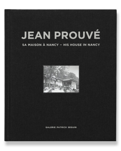 JEAN PROUVÉ SA MAISON À NANCY, 1954 - VOL. 15